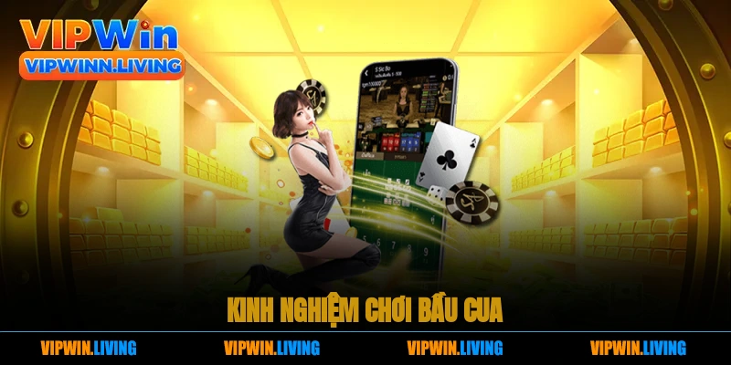Kinh nghiệm chơi bầu cua